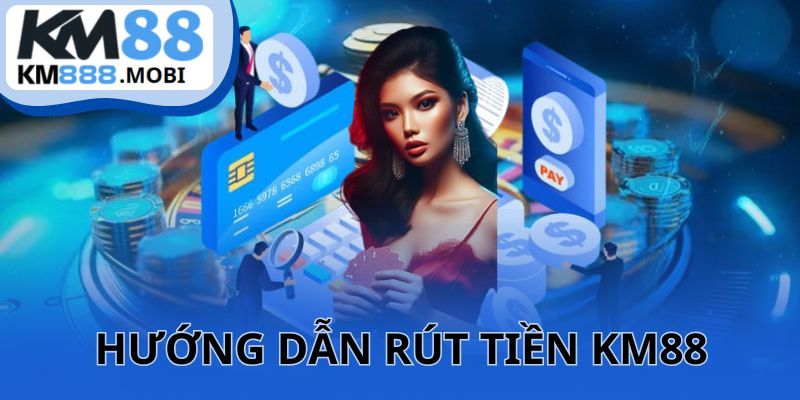 Hướng dẫn chi tiết từng bước rút tiền KM88