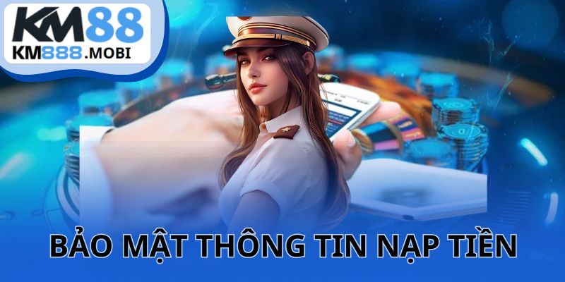 Hội viên cần chú ý bảo mật thông tin khi nạp tiền KM88