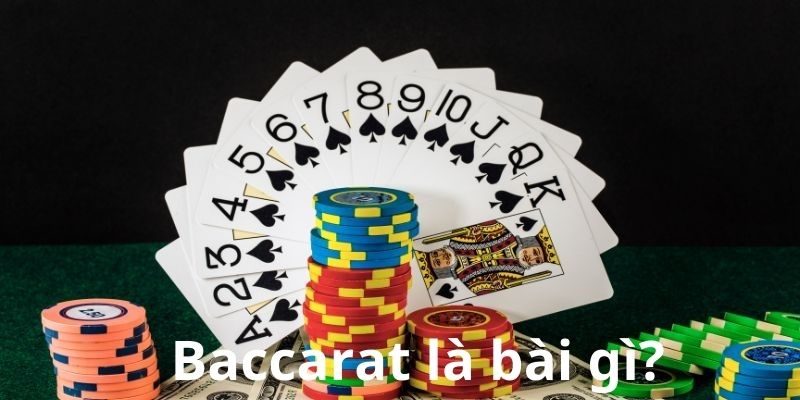 Giới thiệu Baccarat là bài gì