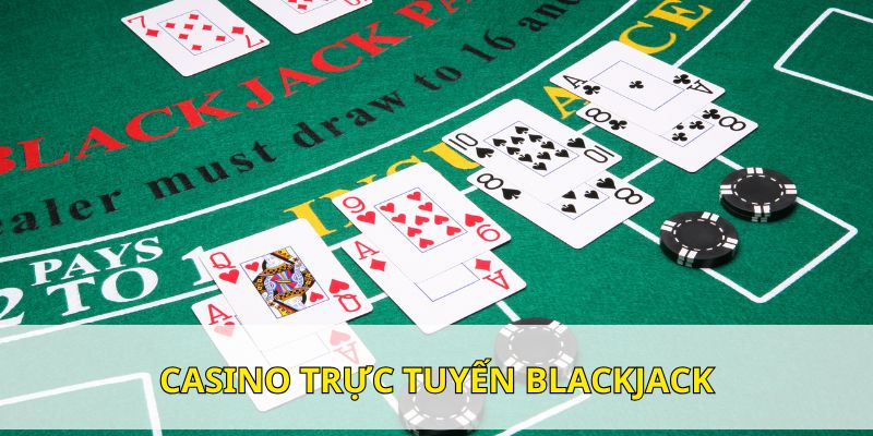 blackjack là game bài được yêu thích tại casino trực tuyến km88