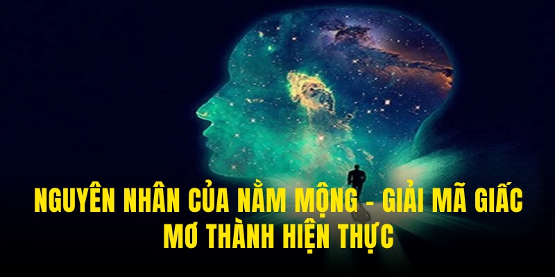 Nguồn gốc giấc mơ giải mã giấc mơ