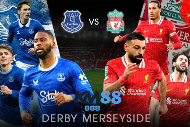 Km88 nhận định Liverpool vs Everton sẽ là trận đấu cực kì gay cấn